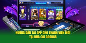 huong-dan-tai-app-cho-thanh-vien-moi-tai-nha-cai-good88