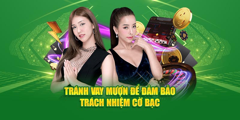 Tránh vay mượn để đảm bảo trách nhiệm cờ bạc